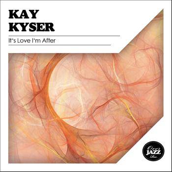 Kay Kyser - It's Love I'm After