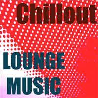 Chillout - Lounge Music