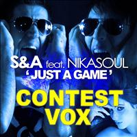 S&A - Just a Game Contest Vox