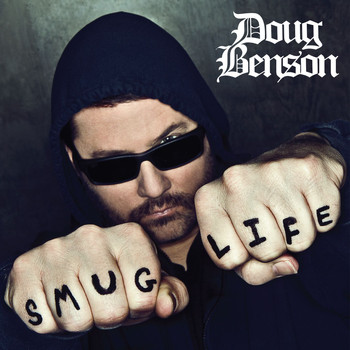 Doug Benson - Smug Life (Explicit)