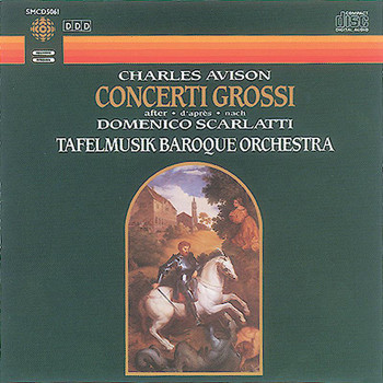 Tafelmusik Baroque Orchestra - Avison: Concerto Grossi