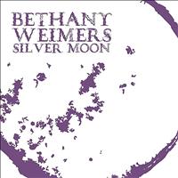 Bethany Weimers - Silver Moon