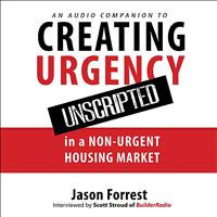 Jason Forrest - Creating Urgency Unscripted: Audio Companion