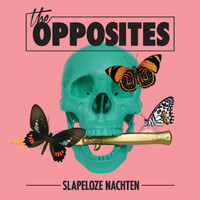The Opposites - Slapeloze Nachten (Explicit)