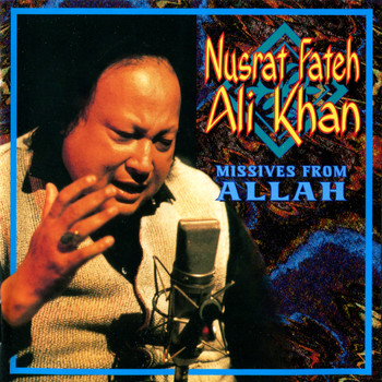 Nusrat Fateh Ali Khan - Missives from Allah