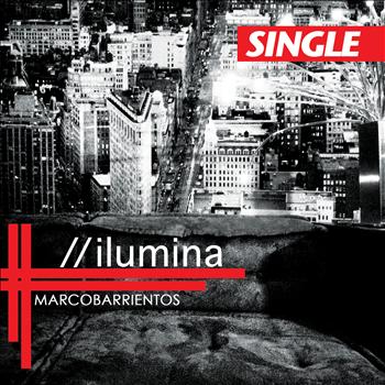 Marco Barrientos - Ilumina - Single