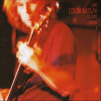 Colin Bass - Live at Polskie Radio 3 (Disc 1)