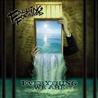 Falling Forward - Everything We Are