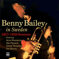 Benny Bailey - In Sweden: 1957 - 1959 Sessions