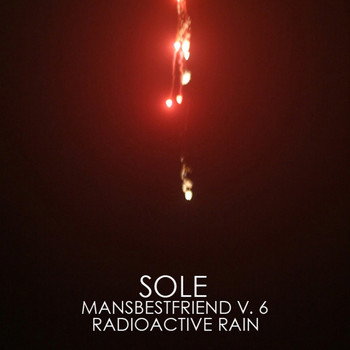 Sole - Mansbestfriend Vol.6 - Radioactive Rain