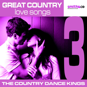 The Country Dance Kings - Great Country Love Songs, Volume 3