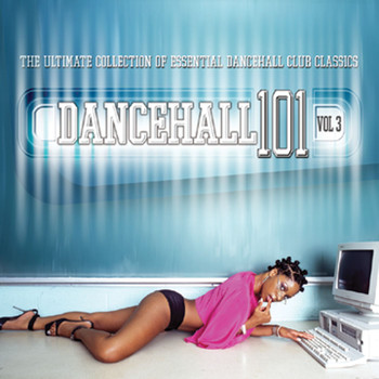 Various Artists - Dancehall 101 Vol. 3