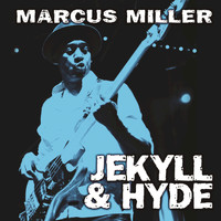 Marcus Miller - Jekyll & Hyde