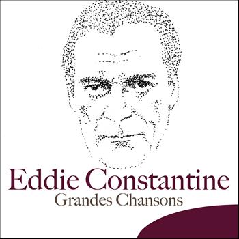 Eddie Constantine - Eddie Constantine: Grandes Chansons