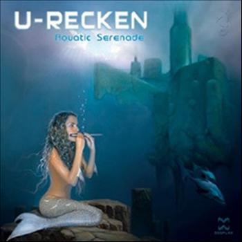 U-Recken - Aquatic Serenade