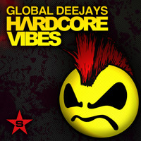 Global Deejays - Hardcore Vibes (Special Edition)