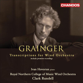 Clark Rundell - Grainger: Transcriptions for Wind Orchestra