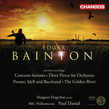 Paul Daniel - Bainton, E.L.: Concerto Fantasia / 3 Pieces / Pavane, Idyll and Bacchanal / The Golden River