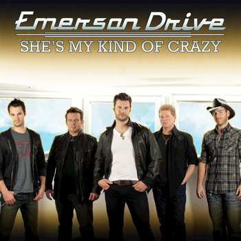 Emerson Drive - She's My Kind Of Crazy