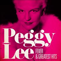 Peggy Lee - Peggy Lee : Fever and Greatest Hits