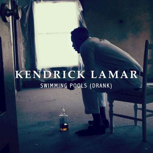 Kendrick Lamar - Swimming Pools (Drank)