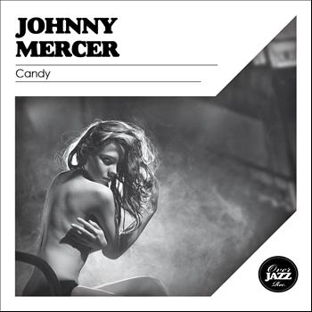 Johnny Mercer - Candy