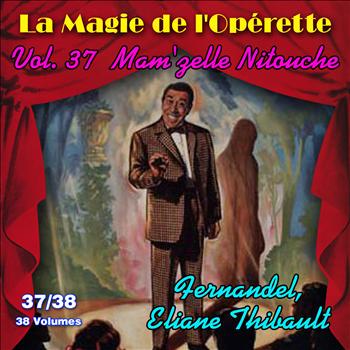 Fernandel - Mam'zelle Nitouche - La Magie de l'Opérette en 38 volumes - Vol. 37/38