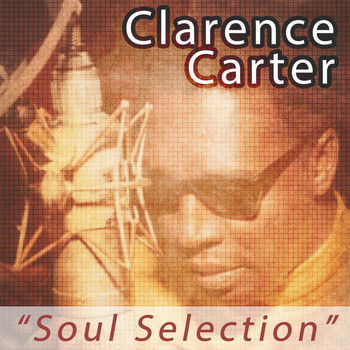 Clarence Carter - Clarence Carter - Soul Selection