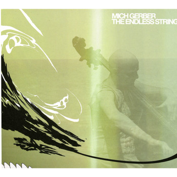 Mich Gerber - The Endless String