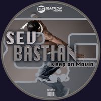 Sev Bastian - Keep on Movin