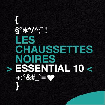 Les Chaussettes Noires - Essential 10