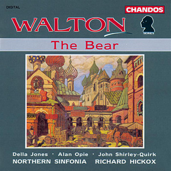 Della Jones / Alan Opie / John Shirley-Quirk / Richard Hickox - Walton: The Bear
