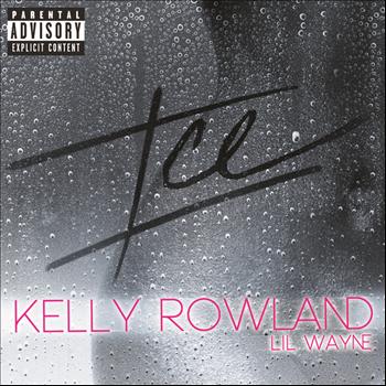Kelly Rowland - ICE (Explicit)