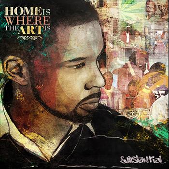 Substantial - Home Is Where The Art Is (Explicit)