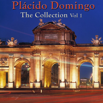 Placido Domingo - The Collection, Vol. 1