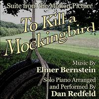 Dan Redfeld - To Kill a Mockingbird - Suite for Solo Piano (Elmer Bernstein) (Single)