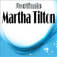 Martha Tilton - Jazz Giants: Martha Tilton
