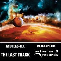 Andreas-Tek - The Last Track (Original Mix)