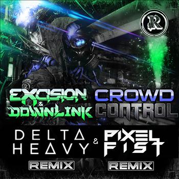 Excision and Downlink - Crowd Control Remixes
