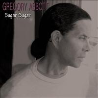 Gregory Abbott - Sugar Sugar