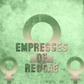Various Artists - Empresses Of Reggae Platinum Edition