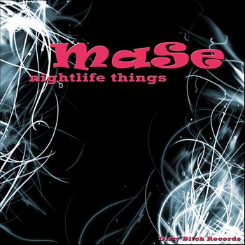 Mase - Nightlife Things