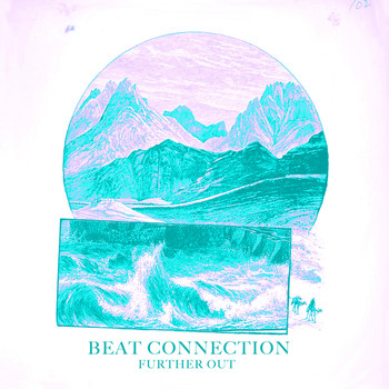 Beat Connection - Further Out