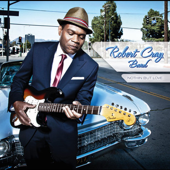 Robert Cray - Nothin But Love
