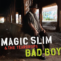 Magic Slim and the Teardrops - Bad Boy
