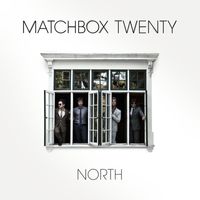 matchbox twenty - North (Deluxe Edition)