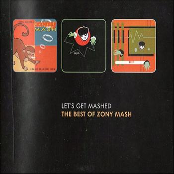 Zony Mash - Let's Get Mash - The Best of Zony Mash