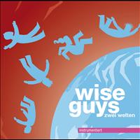 Wise Guys - Zwei Welten instrumentiert
