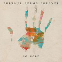 Further Seems Forever - So Cold