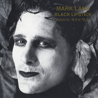 Mark Lane - Black Lipstick